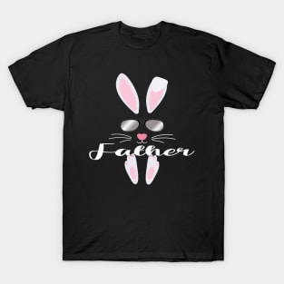 EASTER FATHER BUNNY FOR HIM PART OF A MATCHING FAMILY COLLECTION T-Shirt